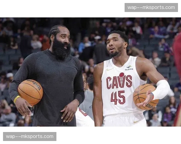 哈登季后赛经验价值凸显 骑士争冠阵容拼图完成关键补充